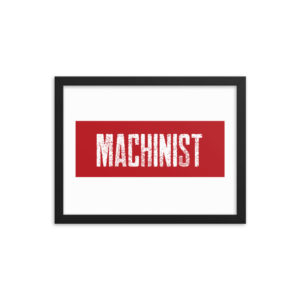Machinist RL Framed Matte Poster