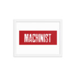 Machinist RL Framed Matte Poster - Image 4
